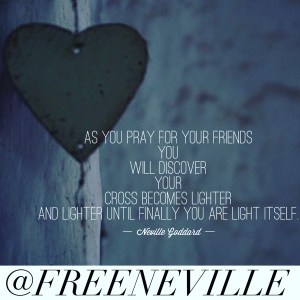 how_to_feel_it_real_pray_for_others_neville_goddard